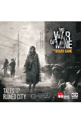 This War of Mine: Tales from the Ruined City This War of Mine: Tales from the Ruined City