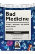 Bad Medicine - 2nd Edition Bad Medicine - 2nd Edition