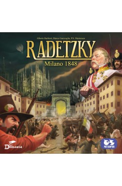 Radetzky: Milano 1848 Radetzky: Milano 1848