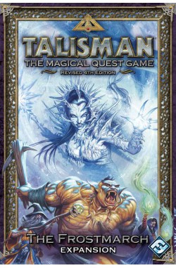 Talisman (Revised 4th Edition): The Frostmarch Expansion Talisman (Revised 4th Edition): The Frostmarch Expansion