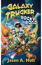 Galaxy Trucker: Rocky Road Novel