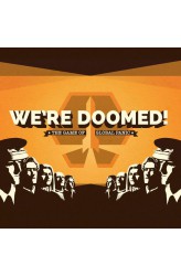 We're Doomed!