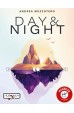 Day and Night Day and Night
