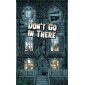 Don't go in there (Kickstarter Limited Edition)