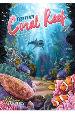 Ecosystem: Coral Reef Ecosystem: Coral Reef