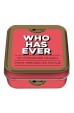After Dinner Games - Who Has Ever After Dinner Games - Who Has Ever