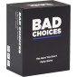 Bad Choices