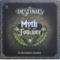 Destinies: Myth and Folklore