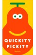 Quickity Pickity Quickity Pickity