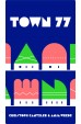 Town 77 Town 77