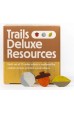 TRAILS: Deluxe Resources TRAILS: Deluxe Resources
