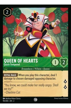 Queen of Hearts - Quick-Tempered
