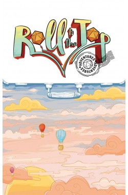 Roll to the Top: Adventures Roll to the Top: Adventures