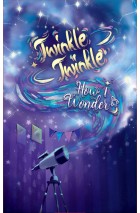 Twinkle Twinkle: How I Wonder