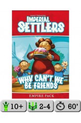 Imperial Settlers: Why Can't We Be Friends Imperial Settlers: Why Can't We Be Friends