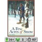 A Few Acres of Snow